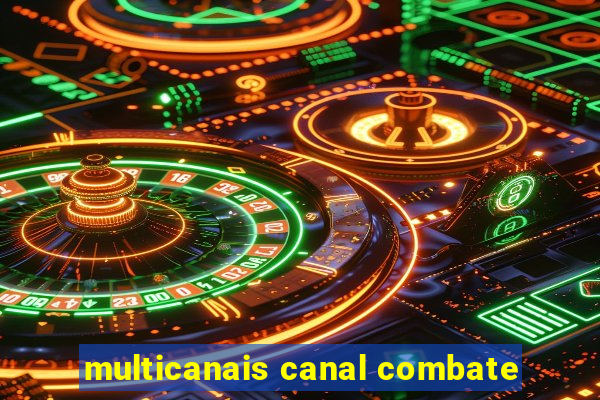 multicanais canal combate